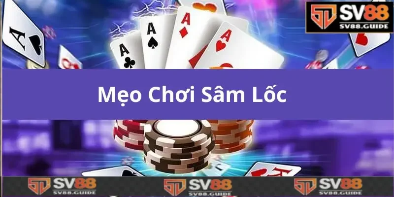 mẹo chơi sâm lốc